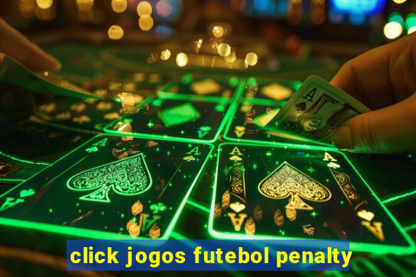 click jogos futebol penalty